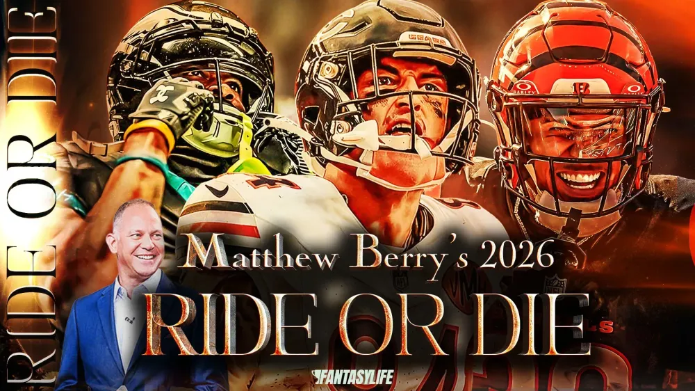 Matthew Berry's Ride or Die For 2026 Fantasy Football